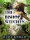 [Bound by the Craft 01] • The Bishop Witches